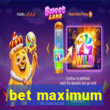 bet maximum